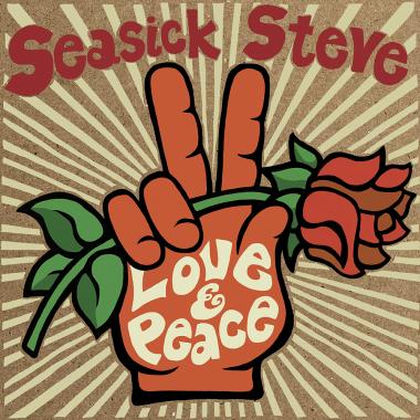 Seasick Steve -  Love and Peace